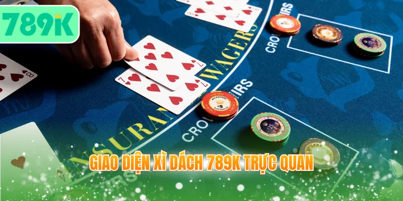 Giao diện Xì Dách 789K trực quan
