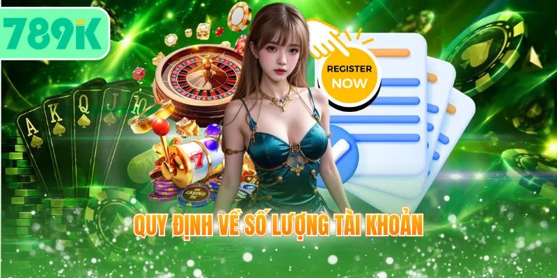 Quy định về số lượng tài khoản