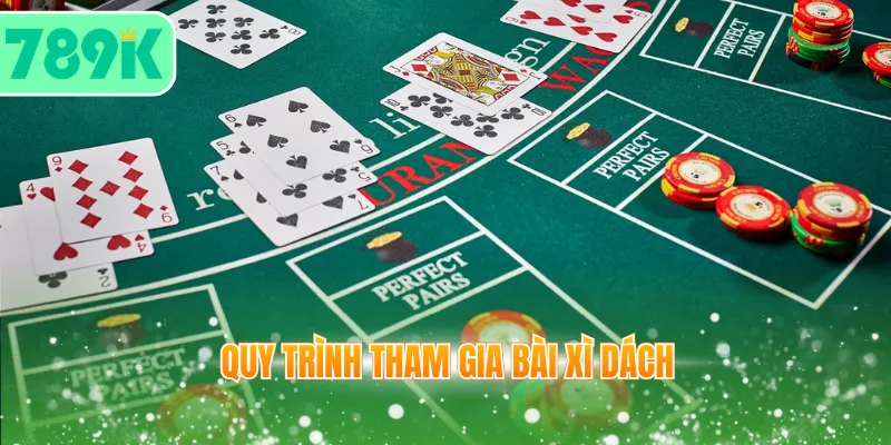 Quy trình tham gia bài Xì Dách