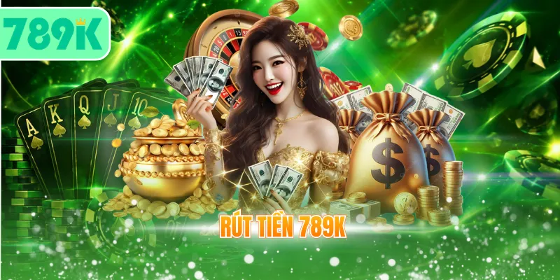 Rút tiền 789K